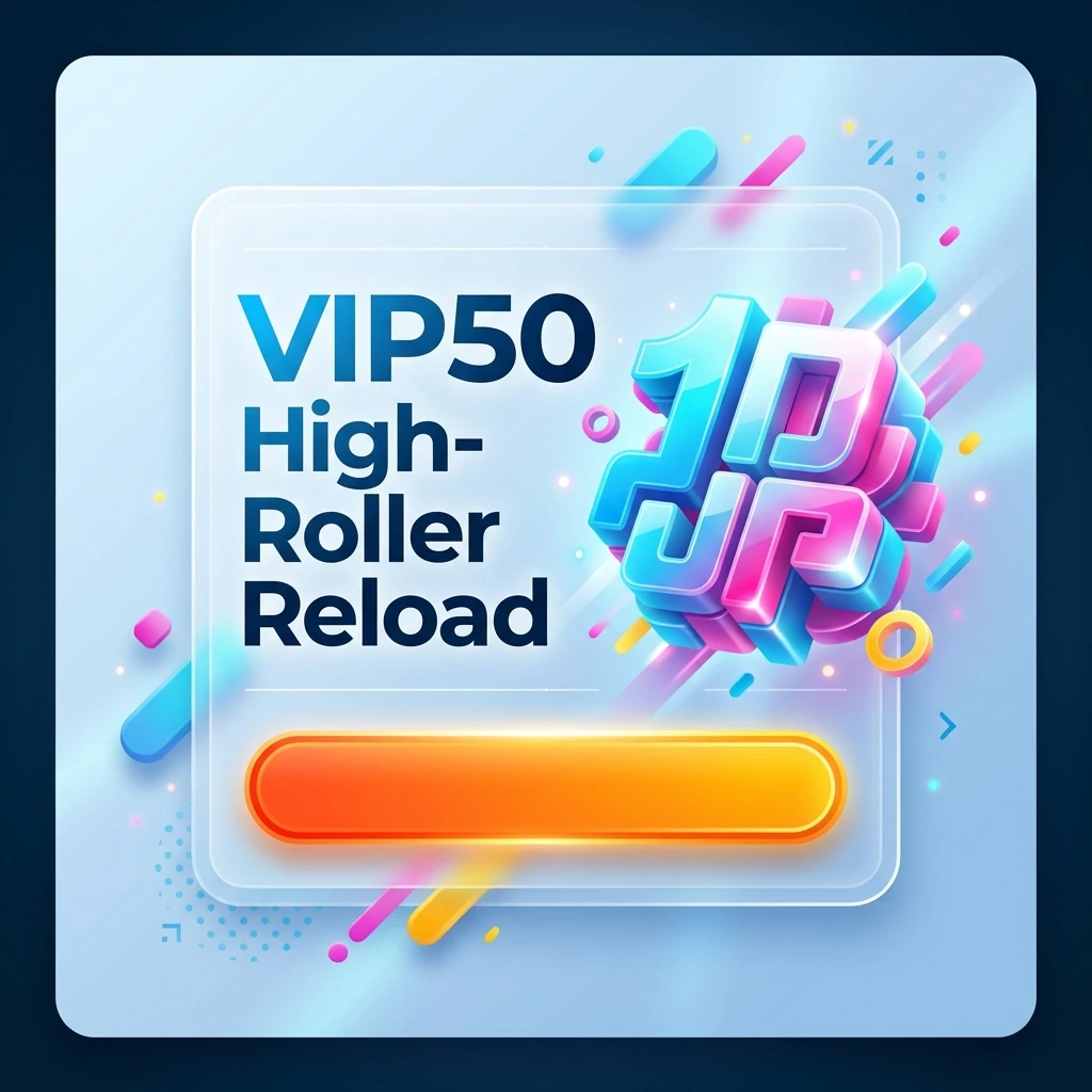 VIP50 High-Roller Reload